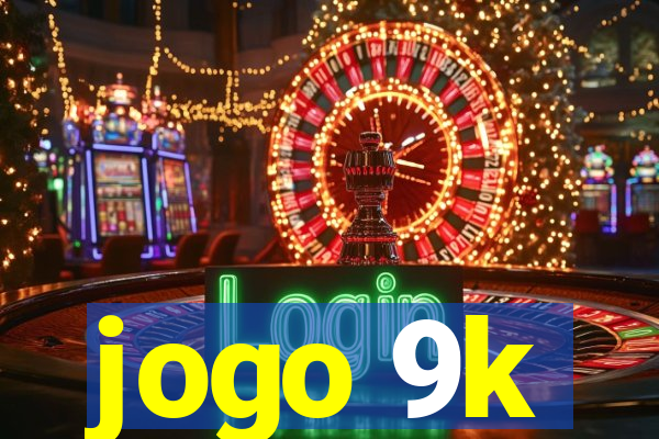 jogo 9k